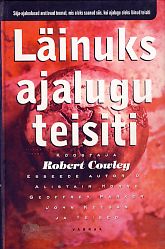Läinuks ajalugu teisiti. sõja-ajaloolased arutlevad teemal, mis oleks saanud siis, kui ajalugu oleks läinud teisiti