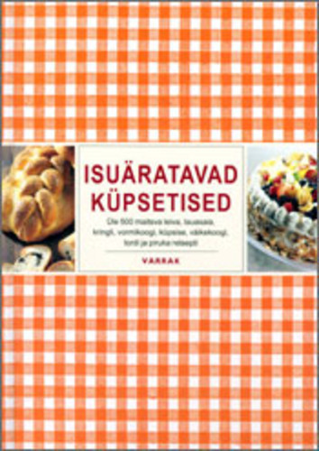 Isuäratavad küpsetised