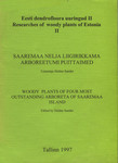 Saaremaa nelja liigirikkama arboreetumi puittaimed = Woody plants of four most outstanding arboreta of Saaremaa island