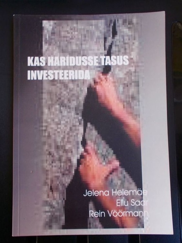 Kas haridusse tasus investeerida?