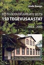 Eesti Looduseuurijate Seltsi 150 tegevusaastat 1853-2003 = 150 active years of the Estonian Naturalists' Society