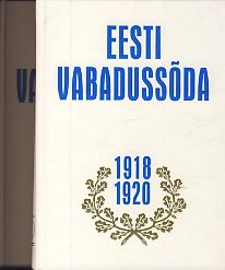 Eesti Vabadussõda 1918-1920. I köide