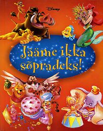 Jääme ikka sõpradeks! : [jutud] / Disney