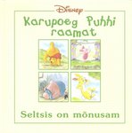 Karupoeg Puhhi raamat: seltsis on mõnusam