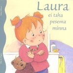Laura ei taha pesema minna