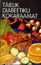 Täielik diabeetiku kokaraamat