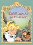 Kuldkiharake ja kolm karu