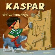 Kaspar ehitab linnumaja