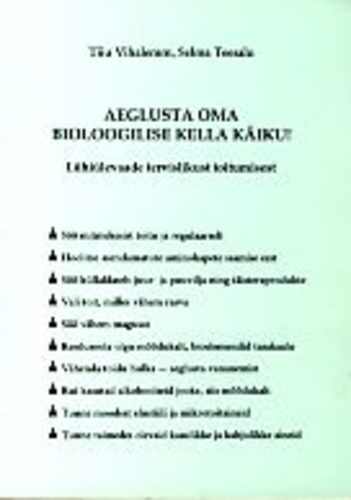 Aeglusta oma bioloogilise kella käiku!