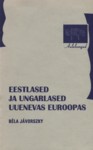 Eestlased ja ungarlased uuenevas Euroopas