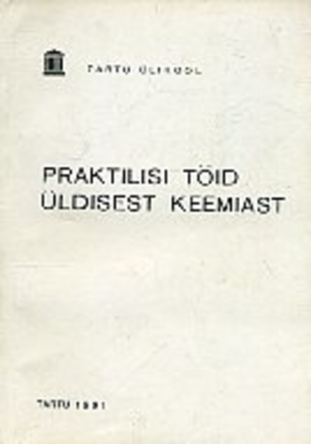 Praktilisi töid üldisest keemiast
