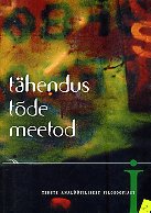 Tähendus, tõde, meetod. Tekste analüütilisest filosoofiast