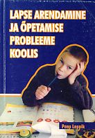 Lapse arendamine ja õpetamise probleeme koolis