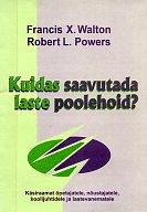 Kuidas saavutada laste poolehoid?