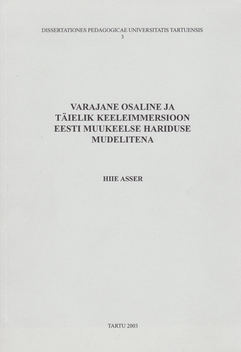 Varajane osaline ja täielik keeleimmersioon eesti muukeelse hariduse mudelitena