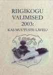 Riigikogu valimised 2003: kas muutuste lävel?