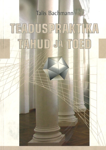 Teaduspraktika tahud ja toed