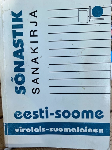 Eesti-soome sõnastik = Virolais-suomalainen sanakirja