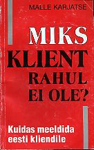 Miks klient rahul ei ole?