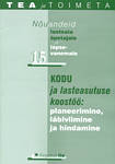 Kodu ja lasteasutuse koostöö: planeerimine, läbiviimine ja hindamine