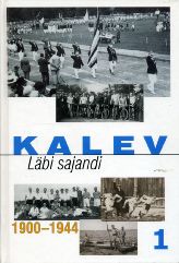 KALEV. Läbi sajandi. 1.