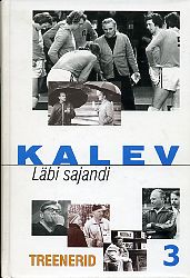 KALEV. Läbi sajandi. 3