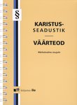 Karistusseadustik. Väärteod. Karistusseadustiku rakendamise seadus. Karistusregistri seadus. Märksõnaline sisujuht