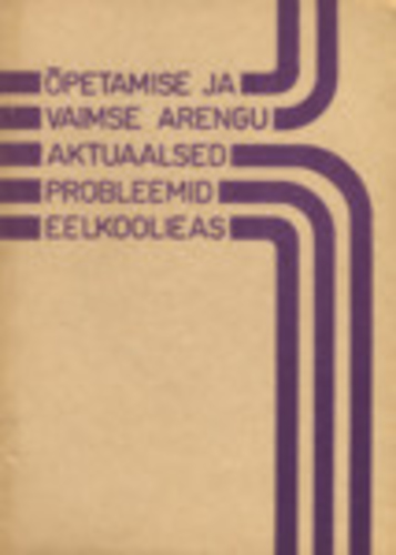 Õpetamise ja vaimse arengu aktuaalsed probleemid eelkoolieas