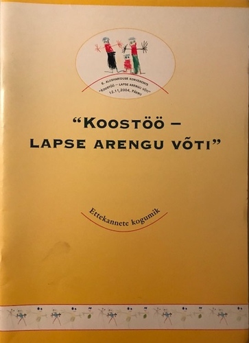 6. üleriigiline alushariduse konverents "Koostöö - lapse arengu võti"