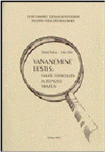 Vananemine Eestis: eakate toimetulek ja teenuste vajadus