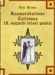 Raamatukultuur Tallinnas 18. sajandi teisel poolel