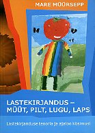 Lastekirjandus - müüt, pilt, lugu, laps