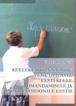 Keelekeskkonna mõju vene õpilaste eesti keele omandamisele ja integratsioonile Eestis