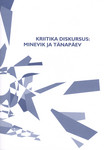 Interdistsiplinaarse teaduskonverentsi teesid "Kriitika diskursus: minevik ja tänapäev"