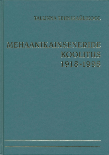 Mehaanikainseneride koolitus 1918-1998