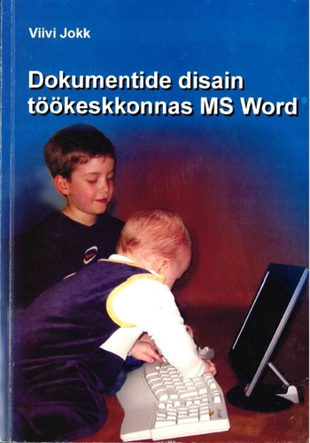 Dokumentide disain töökeskkonnas MS Word
