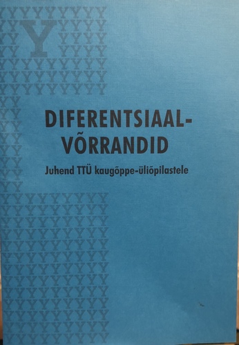 Diferentsiaalvõrrandid : juhend TTÜ kaugõppe-üliõpilastele