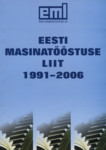 Eesti Masinatööstuse Liit 1991-2006