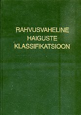 Rahvusvaheline haiguste klassifikatsioon. International classification of diseases. Vol. 1