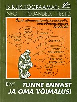 Tunne ennast ja oma võimalusi