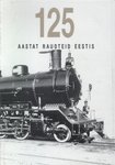 125 aastat raudteid Eestis