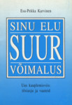 Sinu elu suur võimalus