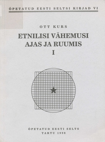 Etnilisi vähemusi ajas ja ruumis. summary: Ethnic minorities in time and space