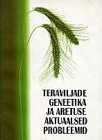 Teraviljade geneetika ja aretuse aktuaalsed probleemid = Genetics and breeding of cereal crops