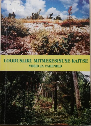 Loodusliku mitmekesisuse kaitse viisid ja vahendid