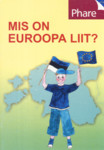 Mis on Euroopa Liit?