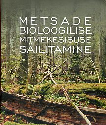 Metsade bioloogilise mitmekesisuse säilitamine