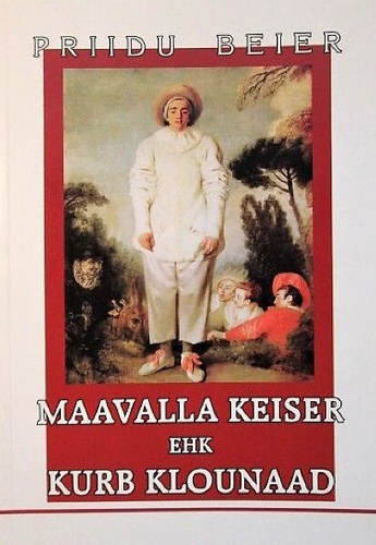 Maavalla keiser ehk Kurb klounaad