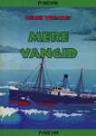 Mere vangid