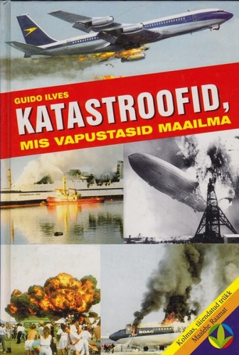 Katastroofid, mis vapustasid maailma